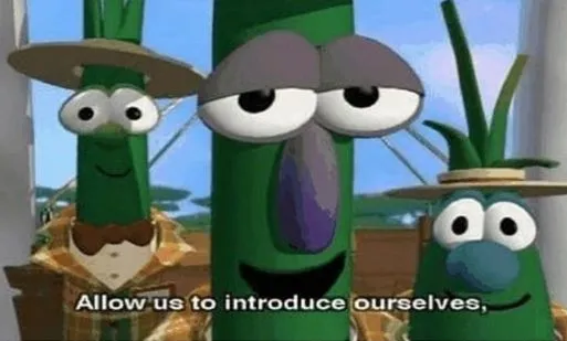 Allow Us to Introduce Ourselves 