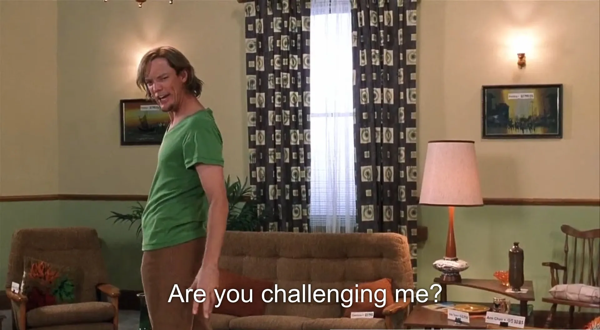 Are you challenging me Shaggy 