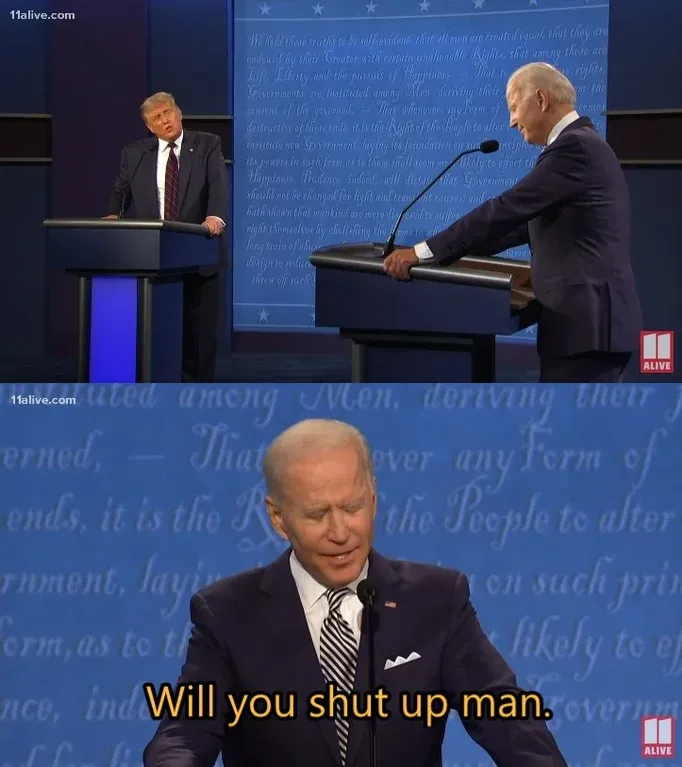 Biden - Will you shut up man 