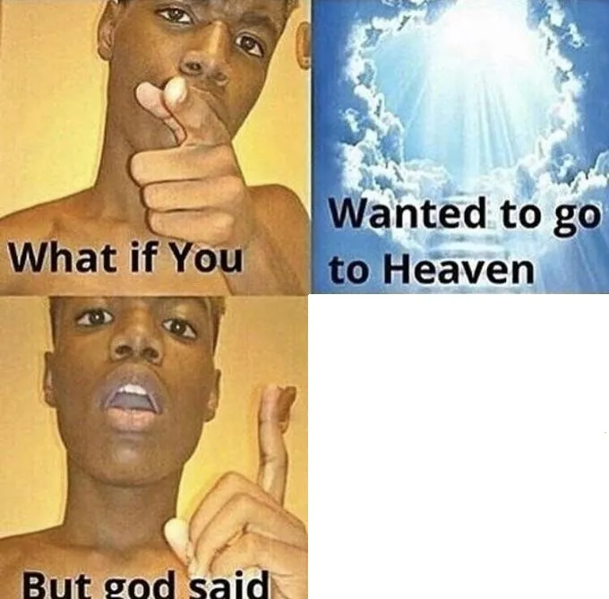 But God Said Meme Blank Template 