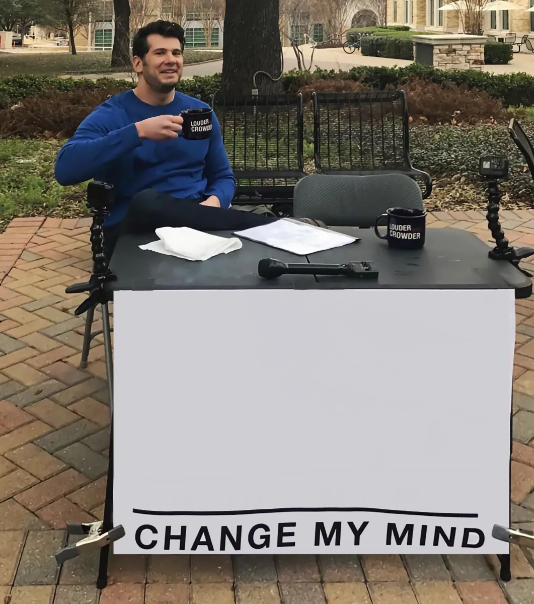 Change My Mind (tilt-corrected) 