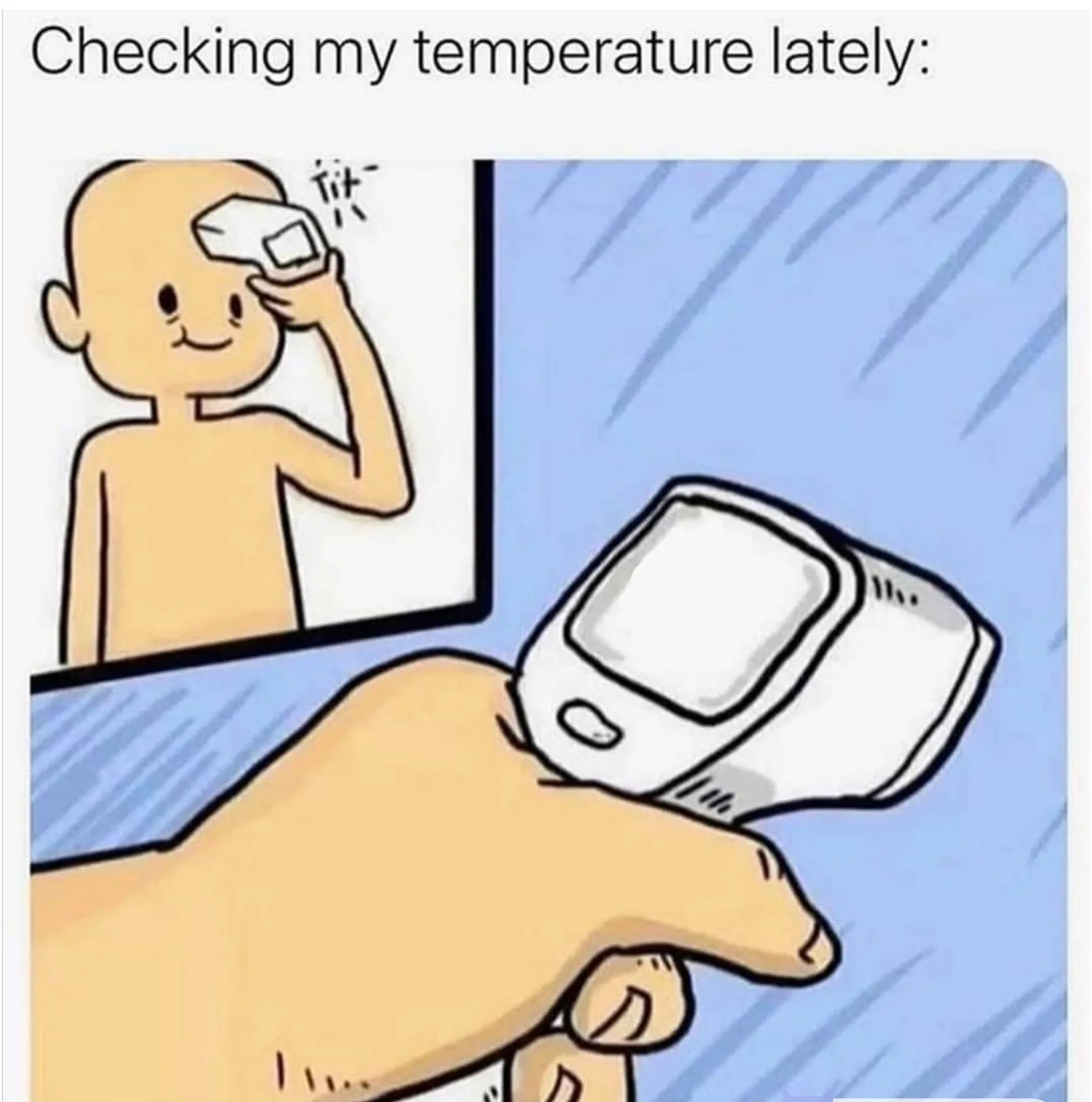 Checking my temperature 