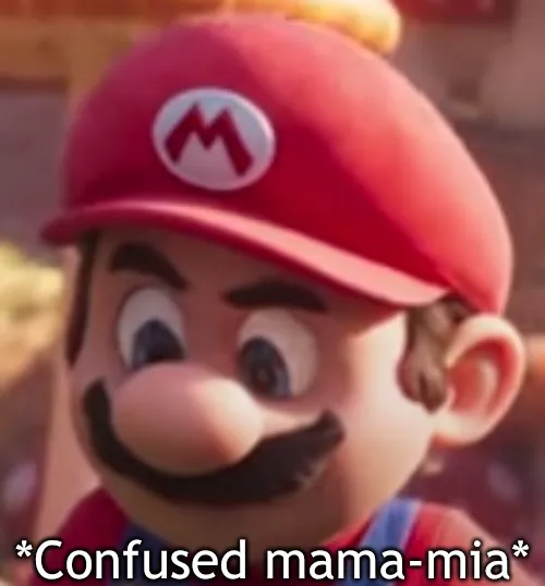 *Confused Mama-Mia* 