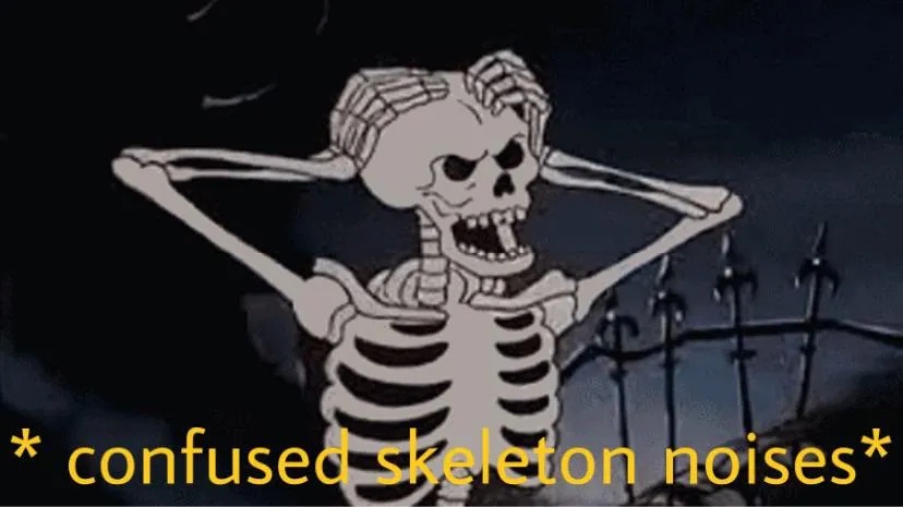 Confused Skeleton 