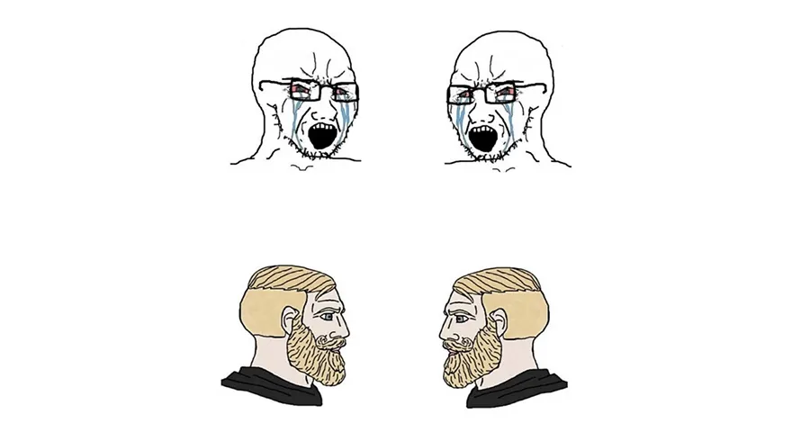 Crying soyboys vs Chads 