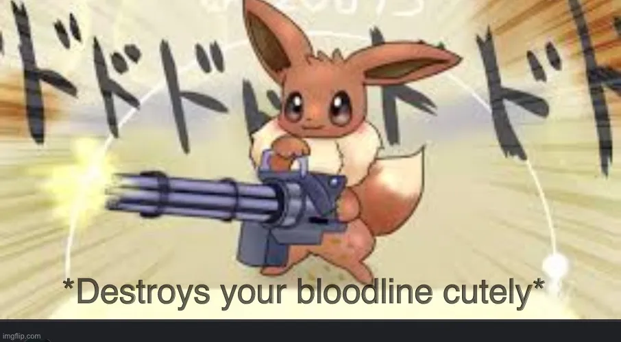 Destroys your bloodline cutely 