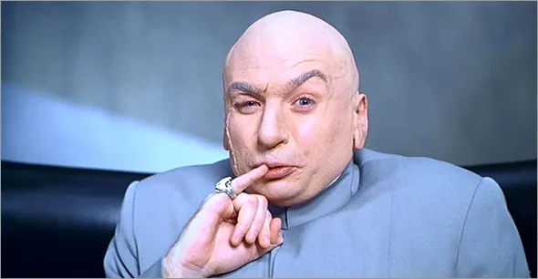 Dr. Evil 1.5 BILLION DOLLARS 