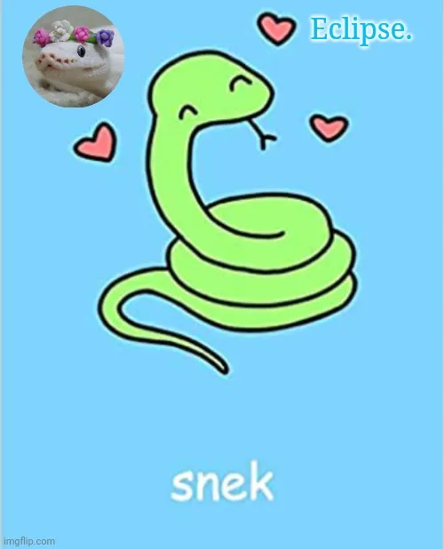 Eclipse. snek temp (thanks sayori)