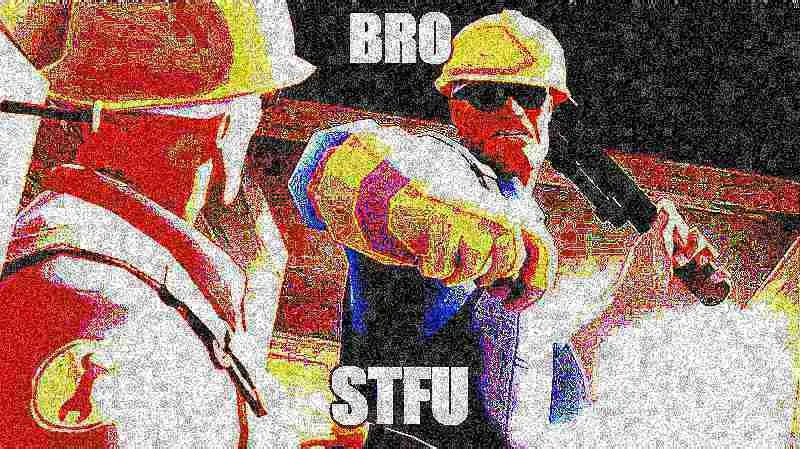 Engineer Bro Stfu 