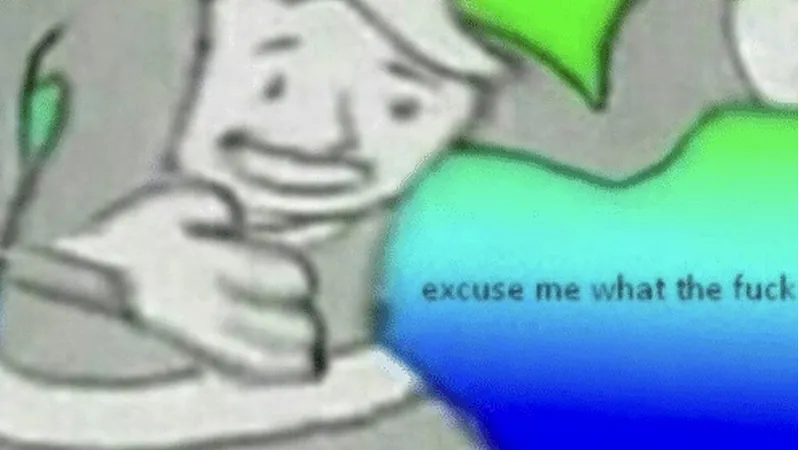 Excuse me what the f*ck 