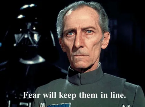 Fear will keep them in line 