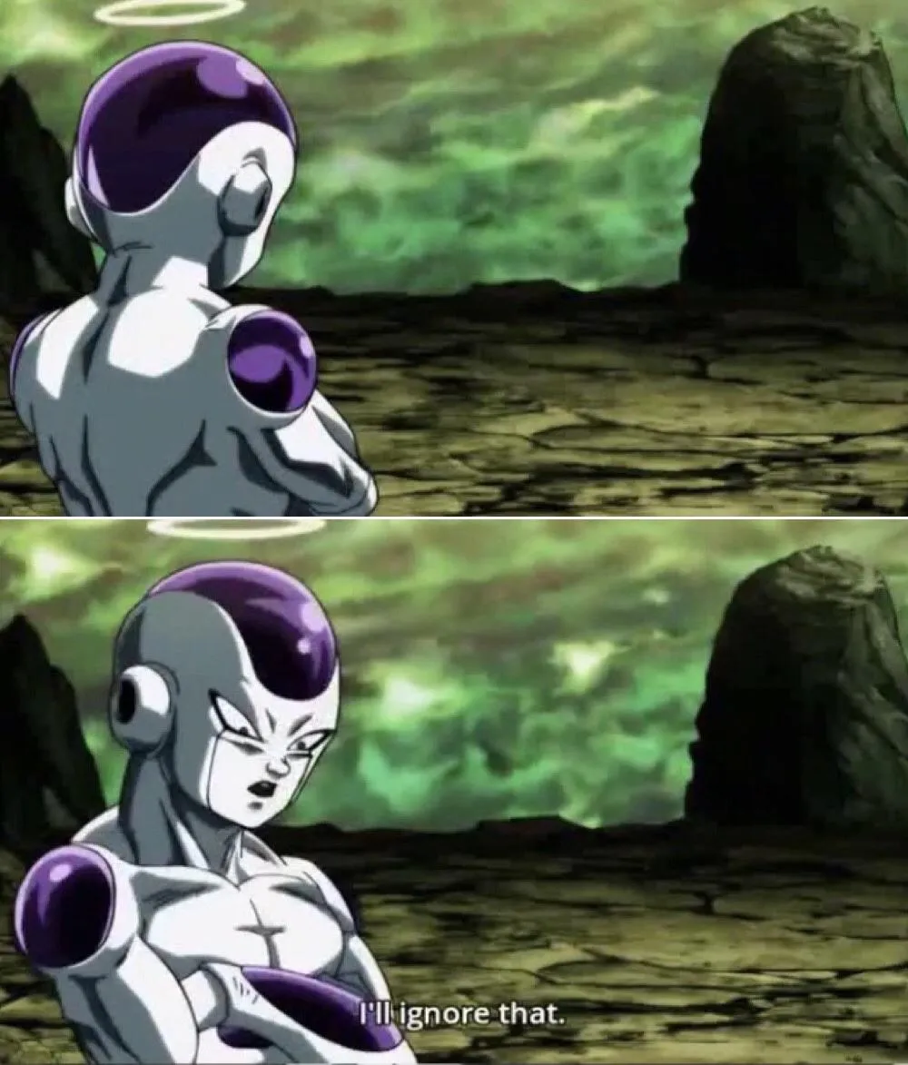 Freiza I'll ignore that 