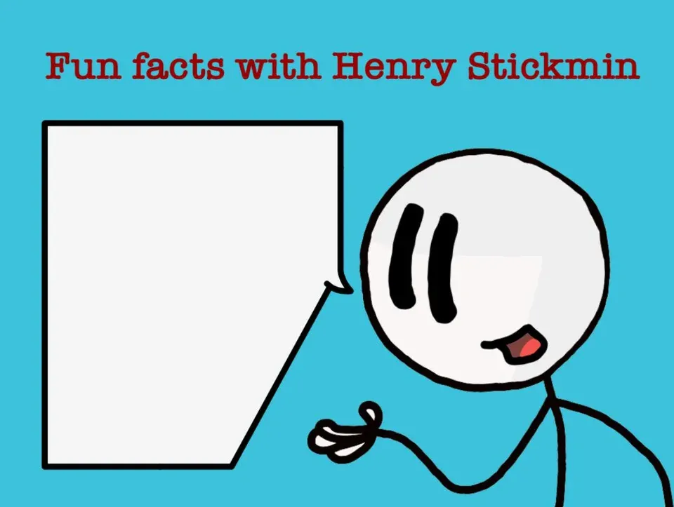 Fun facts with Henry Stickmin 