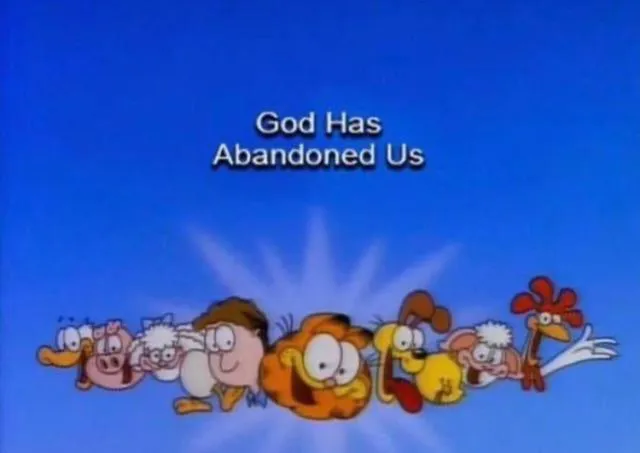 Garfield God has abandoned us 