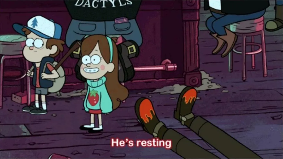 Gravity Falls he's resting 