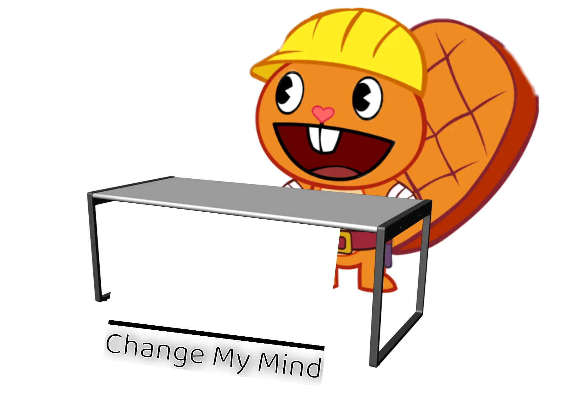 Handy (Change My Mind) (HTF Meme) 