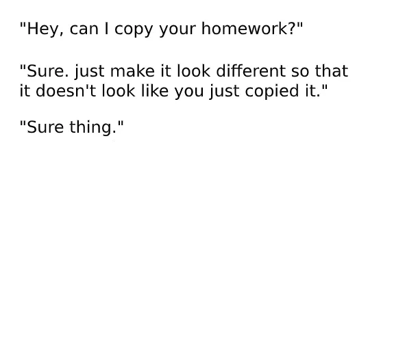"Hey can I copy your homework?" Template 