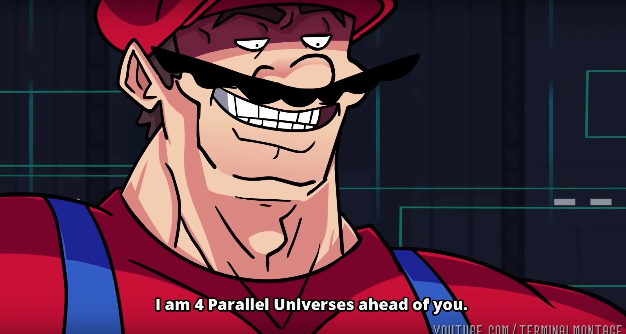 I am 4 parrallel universes ahead of you 