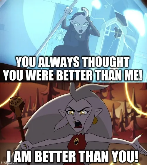 I am better than you 