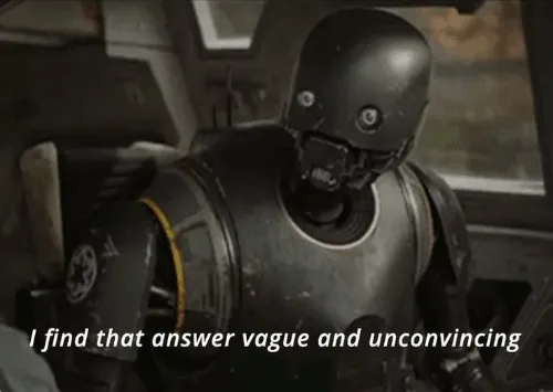 I find that answer vague and unconvincing 