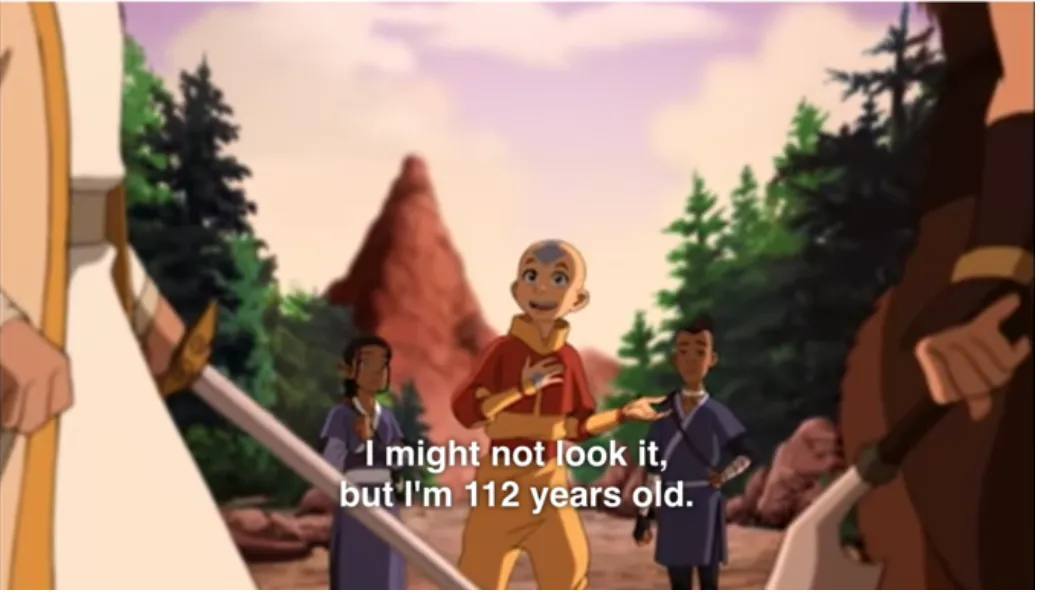 I might not look it but im 112 years old 