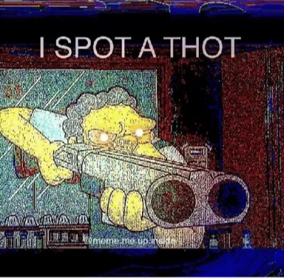 I spot a thot 