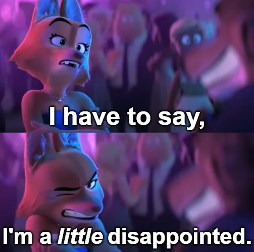 I'm a little disappointed 