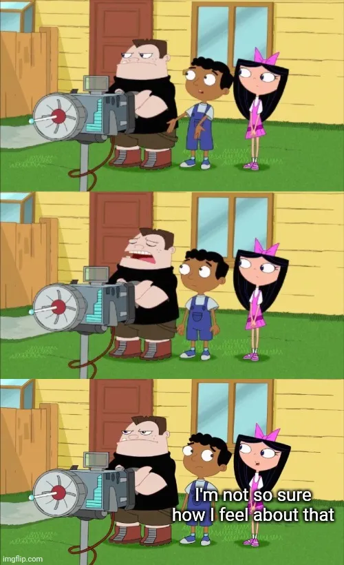 I'm not sure how I feel about that 