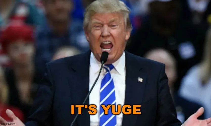 It's Yuge Trump 