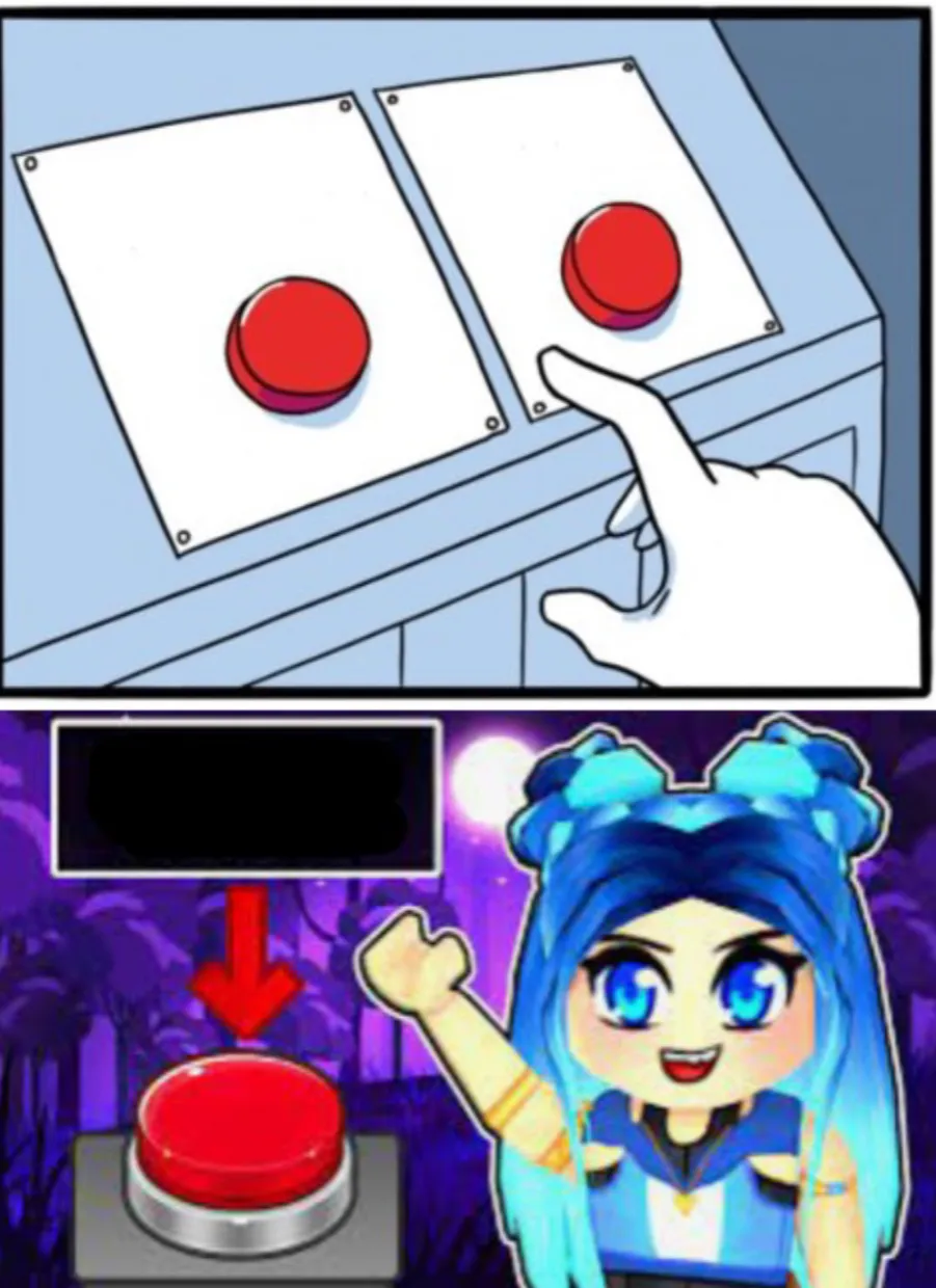 ItsFunneh Two Buttons 