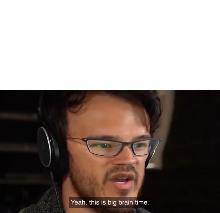 Markiplier Yeah, this is big brain time 