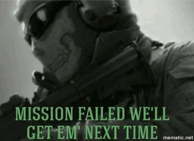 Mission failed 