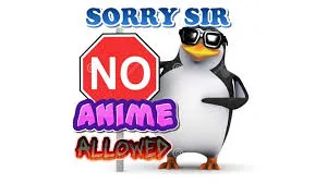 NO Anime Allowed 