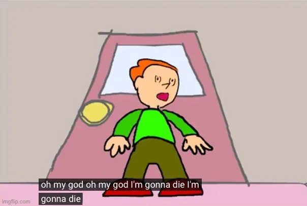 Oh my god oh my god im gonna die im gonna die Pico 