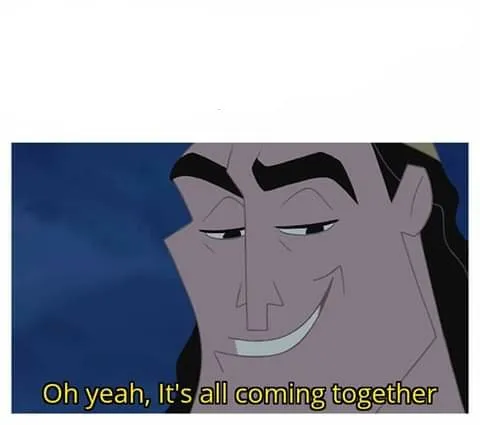 Oh yeah, it's all coming together 