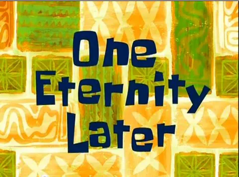 One eternity later spongebob 