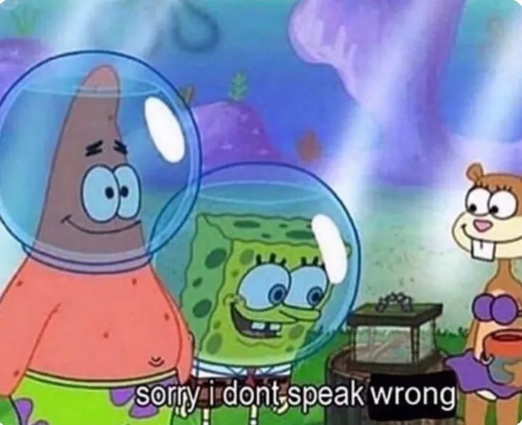 Sorry I don't speak wrong 
