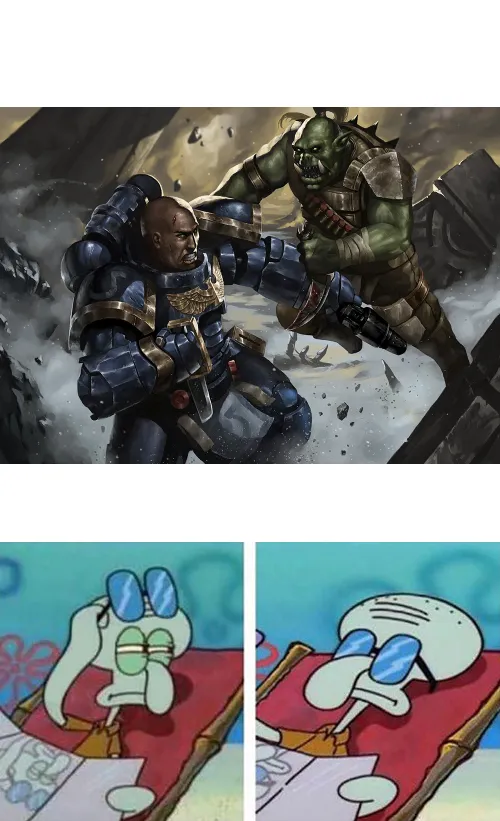 Space marine fighting a Ork while Squidward doesn't care 