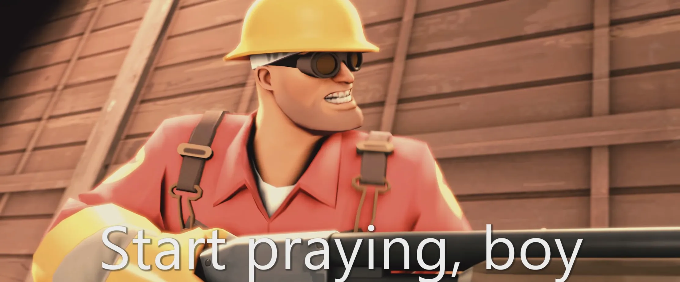 Start praying, boy 