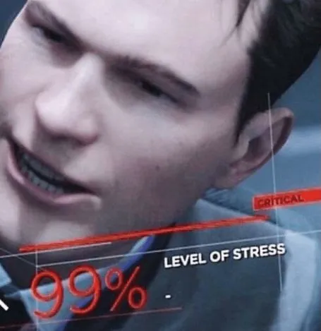 Stress level 99% 