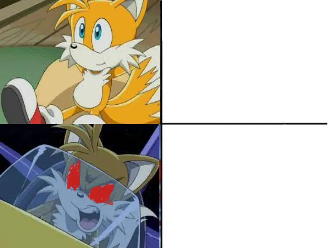 Tails calm then angry meme 