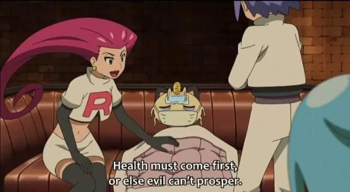 Team Rocket health must come first or else evil can’t prosper 