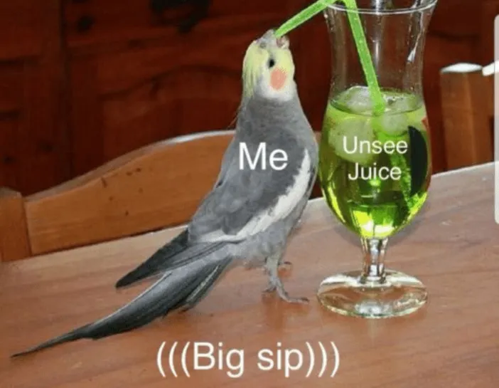 Unsee juice 