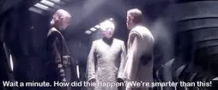 Wait a minute. How did this happen? We're smarter than this! 