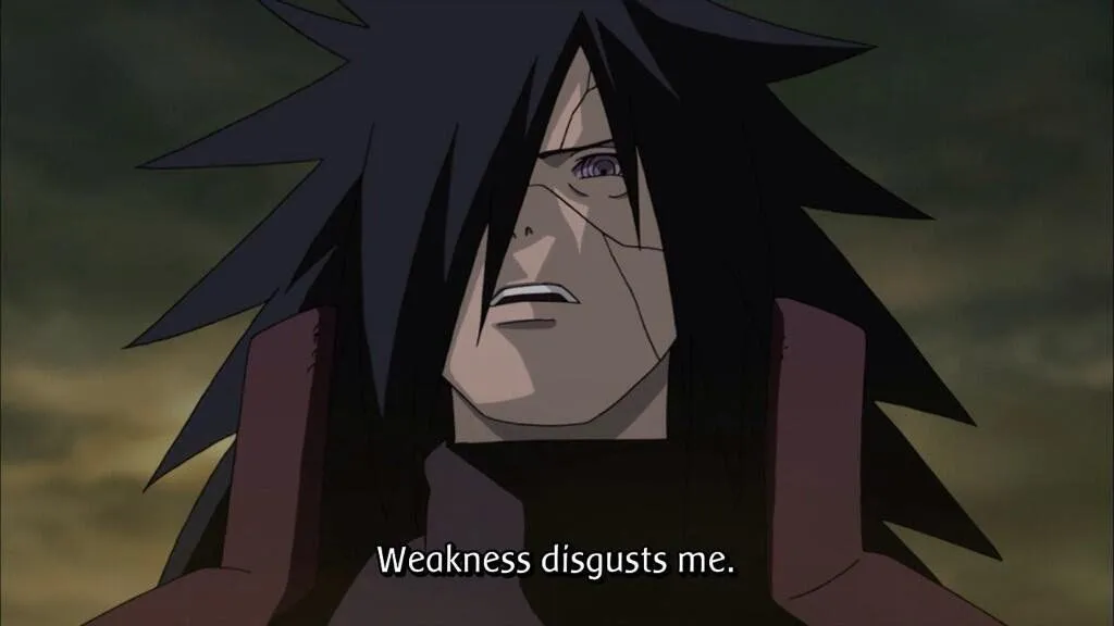 Weakness disgusts me 
