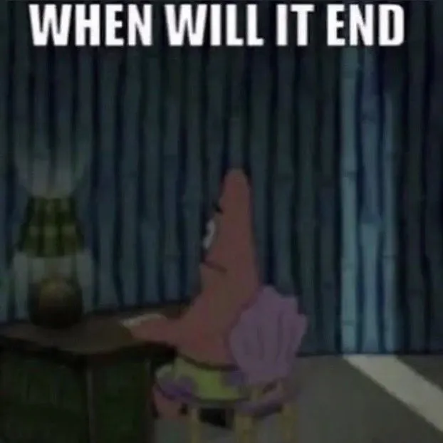 When will it end? 