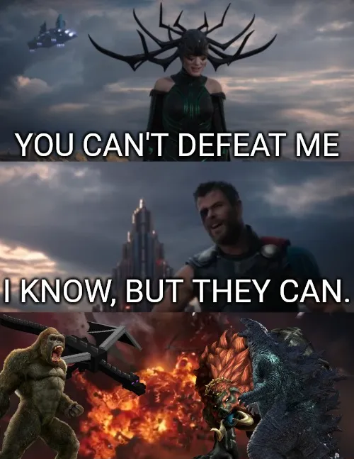 You can't defeat me I know but they can. 