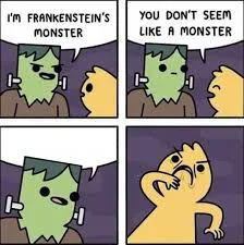 You don't seem like a monster 