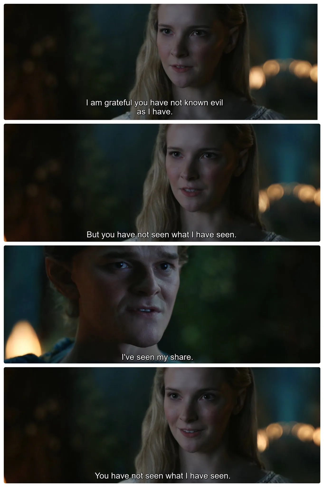 You have not seen what I have seen 