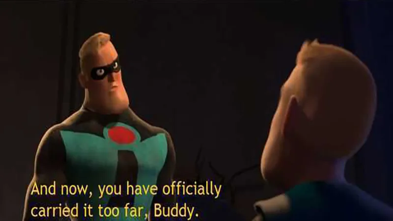 You have officially carried it too far 